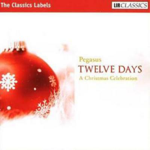Pegasus Twelve Days: A Christmas Celebration (CD) Album