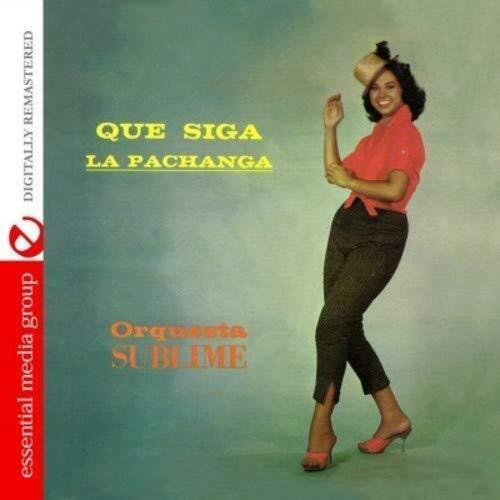 Orquesta Sublime Que Siga La Pachanga (Digitally Remastered) (CD)
