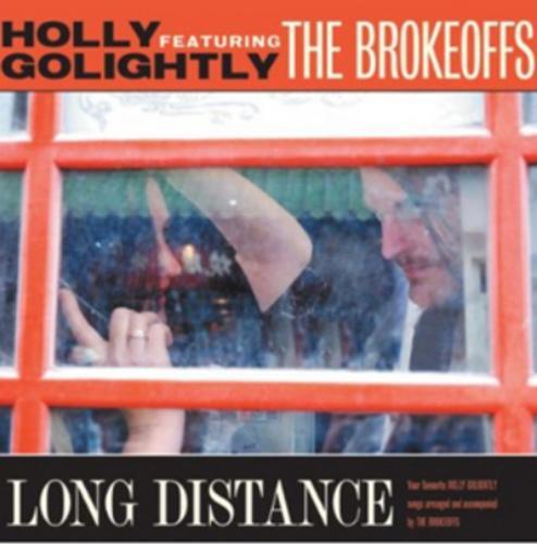 Holly Golightly and The Brokeoffs Long Distance (Vinyl LP) 12" Album