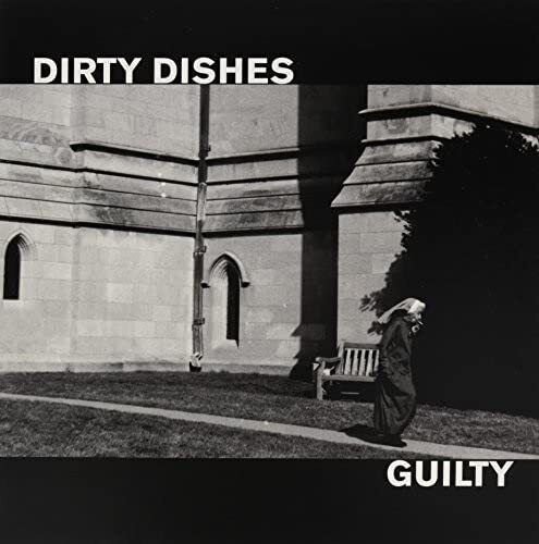 Dirty Dishes Guilty (Vinyl LP)