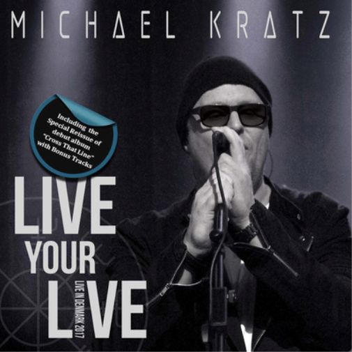 Michael Kratz Live Your Live: Live in Denmark 2017 (CD) Album