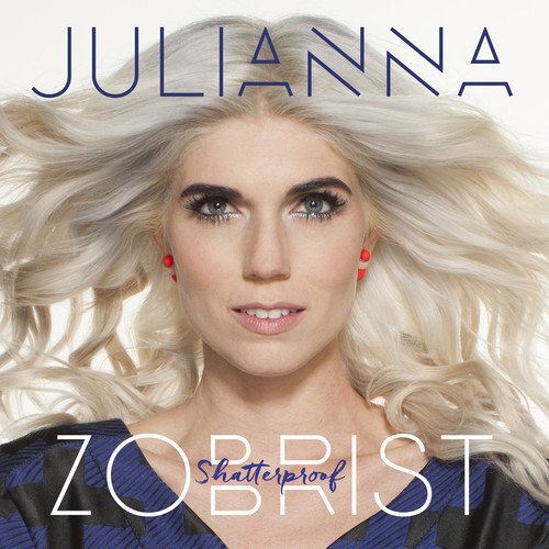 Julianna Zobrist Shatterproof (CD)