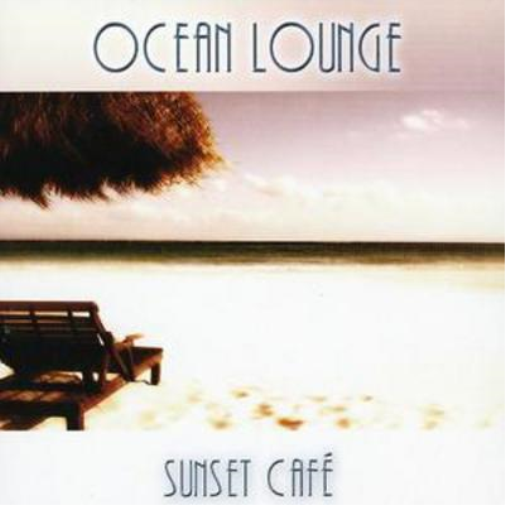 Sunset Cafe Ocean Lounge (CD) Album