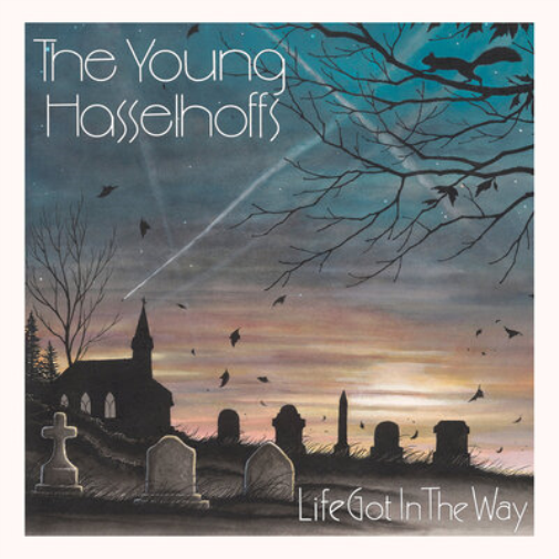 The Young Hasselhoffs Life Got in the Way (CD) Album