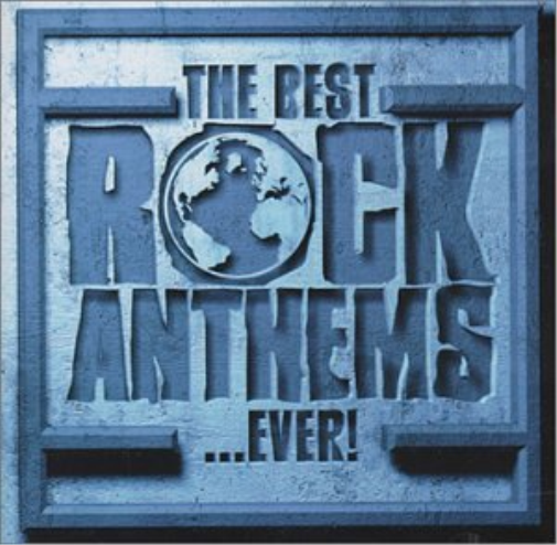 Best Album In The World Ever (Series) Best Rock Anthems Ever (CD)