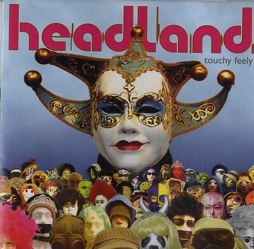 Headland Touchy Feely (CD)