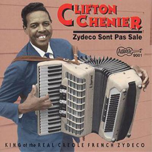 Clifton Chenier Zydeco Sont Pas Sale: KING of the REAL CREOLE FRENCH ZYDECO (CD)