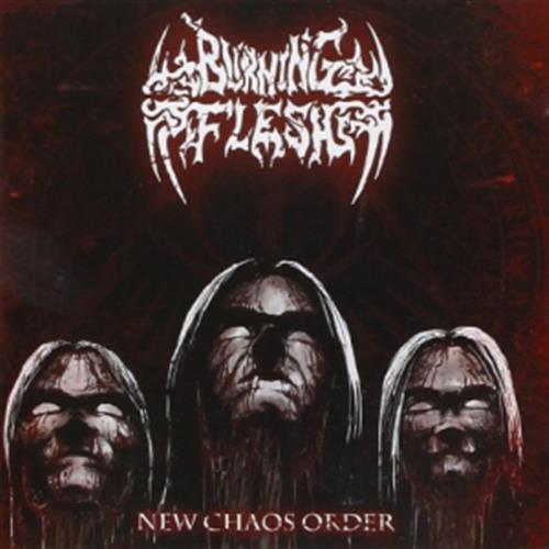 New Chaos Order - Burning Flesh (Audio CD)