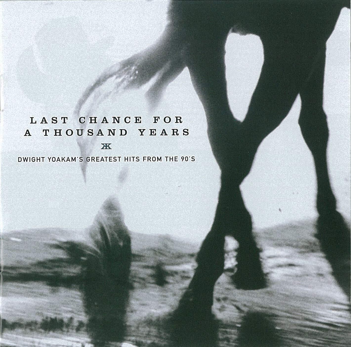 Dwight Yoakam Last Chance For A Thousand Yea (CD)