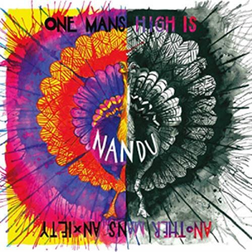 One Mans High Is Another Mans - Nandu (Vinile)