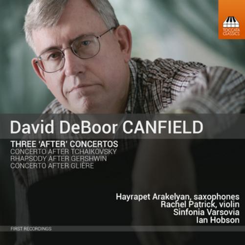 David DeBoor Canfield David DeBoor Canfield: Three 'After' Concertos (CD) Album