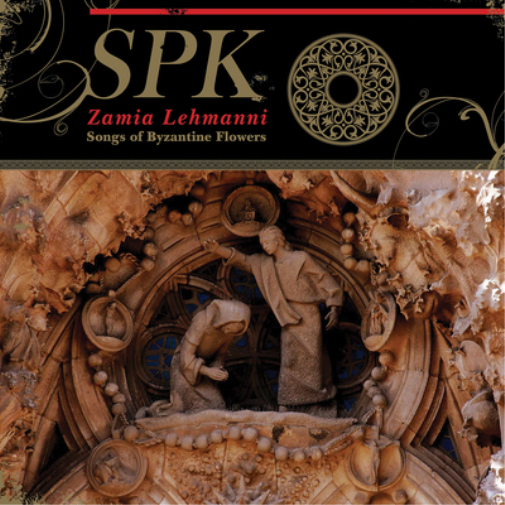 SPK Zamia Lehmanni: Songs of Byzantine Flowers (Vinyl LP) 12" Album