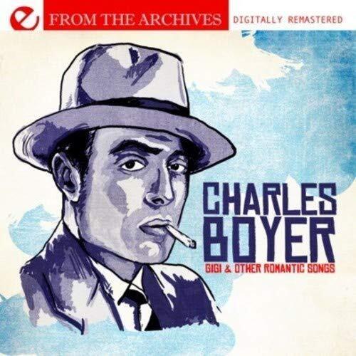 Charles Boyer Gigi & Other Romantic Songs - From The Archives (Digitally Re (CD)