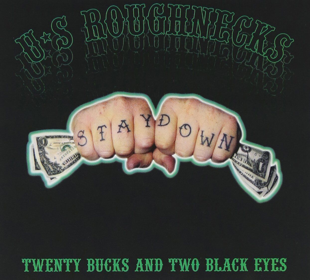 U.S. Roughnecks Twenty Bucks & Two Black Eyes (CD)