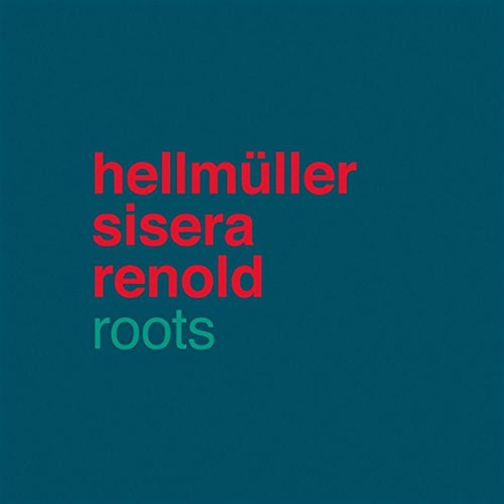 Roots - Hellmuller Sisera Renold (Audio cd)