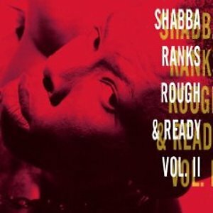 SHABBA RANKS - ROUGH & READY VOL. II  REGGAE-AFRO-SKA