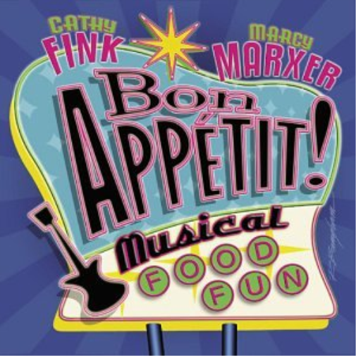 Cathy Fink & Marcy Marxer Bon Appetit!: Musical Food Fun (CD)