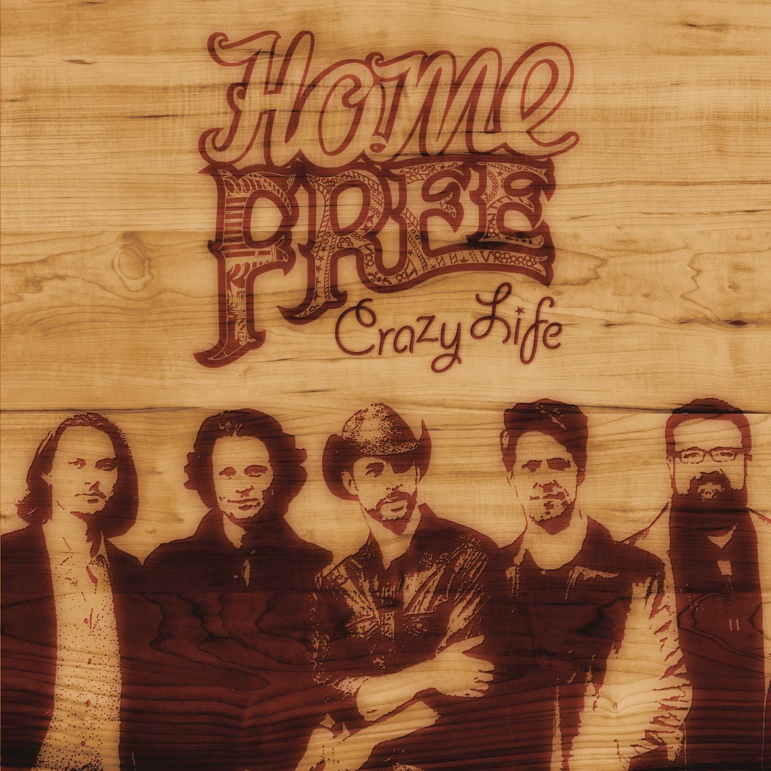 Home Free Crazy Life (CD)