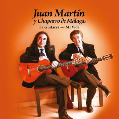 Juan Martin & Chaparro de Malaga La Guitarra: Mi Vida (CD) Album