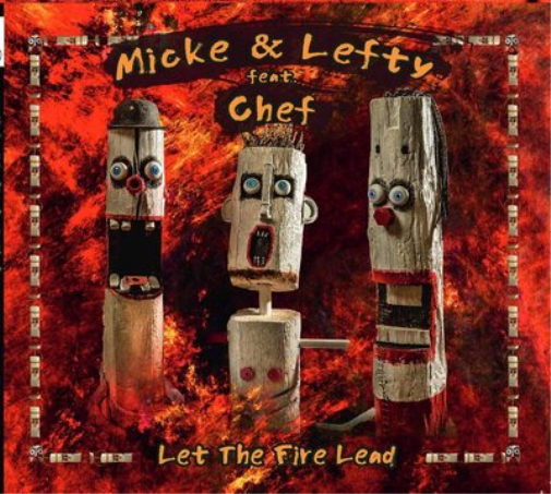 Micke & Lefty feat. Chef Let the Fire Lead (CD) Album