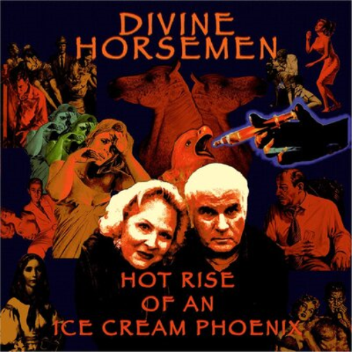 Divine Horsemen Hot Rise of an Ice Cream Phoenix (Vinyl LP) 12" Album