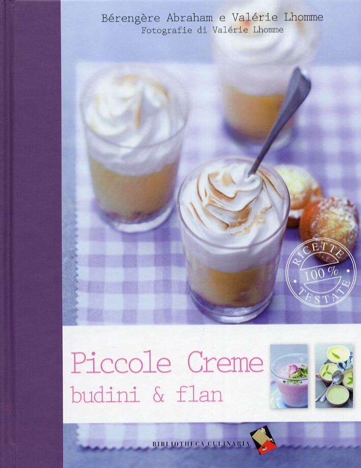 Piccole Creme Budini & Flan - [Biblioteca Culinaria]