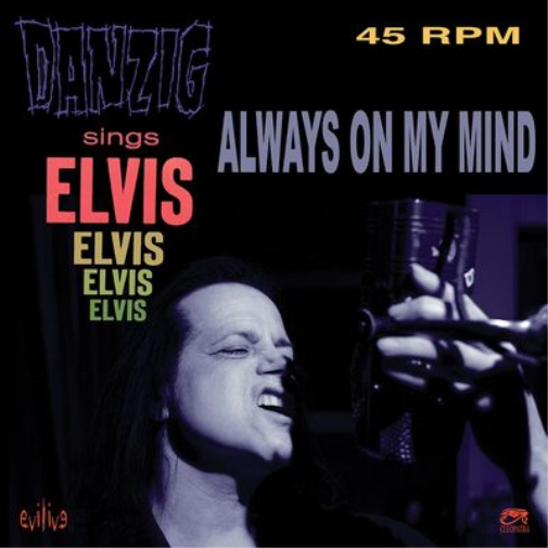 Danzig Danzig Sings Elvis: Always On My Mind (Vinyl LP) 7" Single Picture Disc
