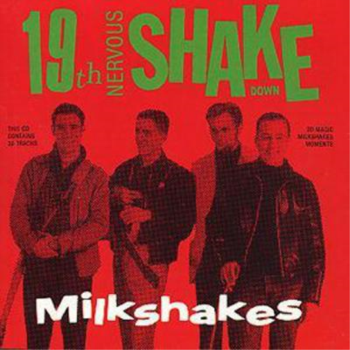 The Milkshakes 19th Nervous Shakedown (CD) Album