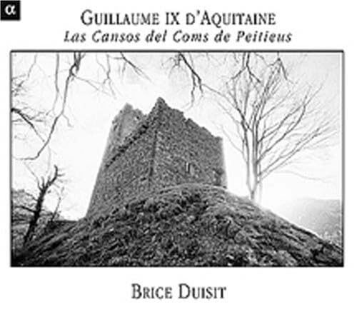 Guillaume IX Duke of Aquita Las Cansos Del Del Coms Depeitieus (Duisit, Bri (CD)