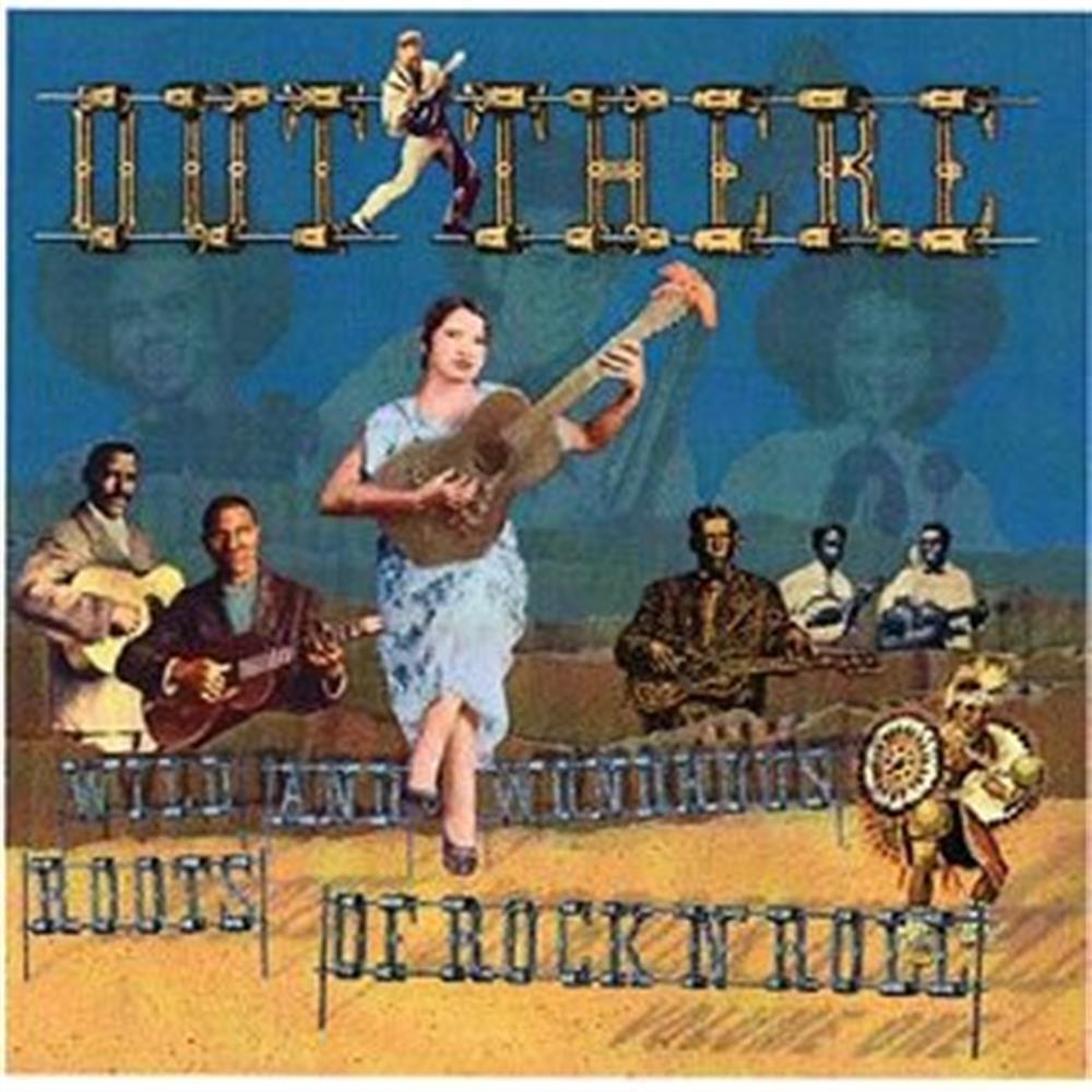 Out There - Wild & Wonderous Roots Oof Rock 'N' Roll Vol. 2 - V... (Audio CD)