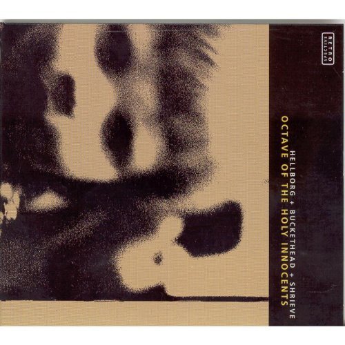 Jonas Hellborg Octave of the Holy Innocents (CD) Album