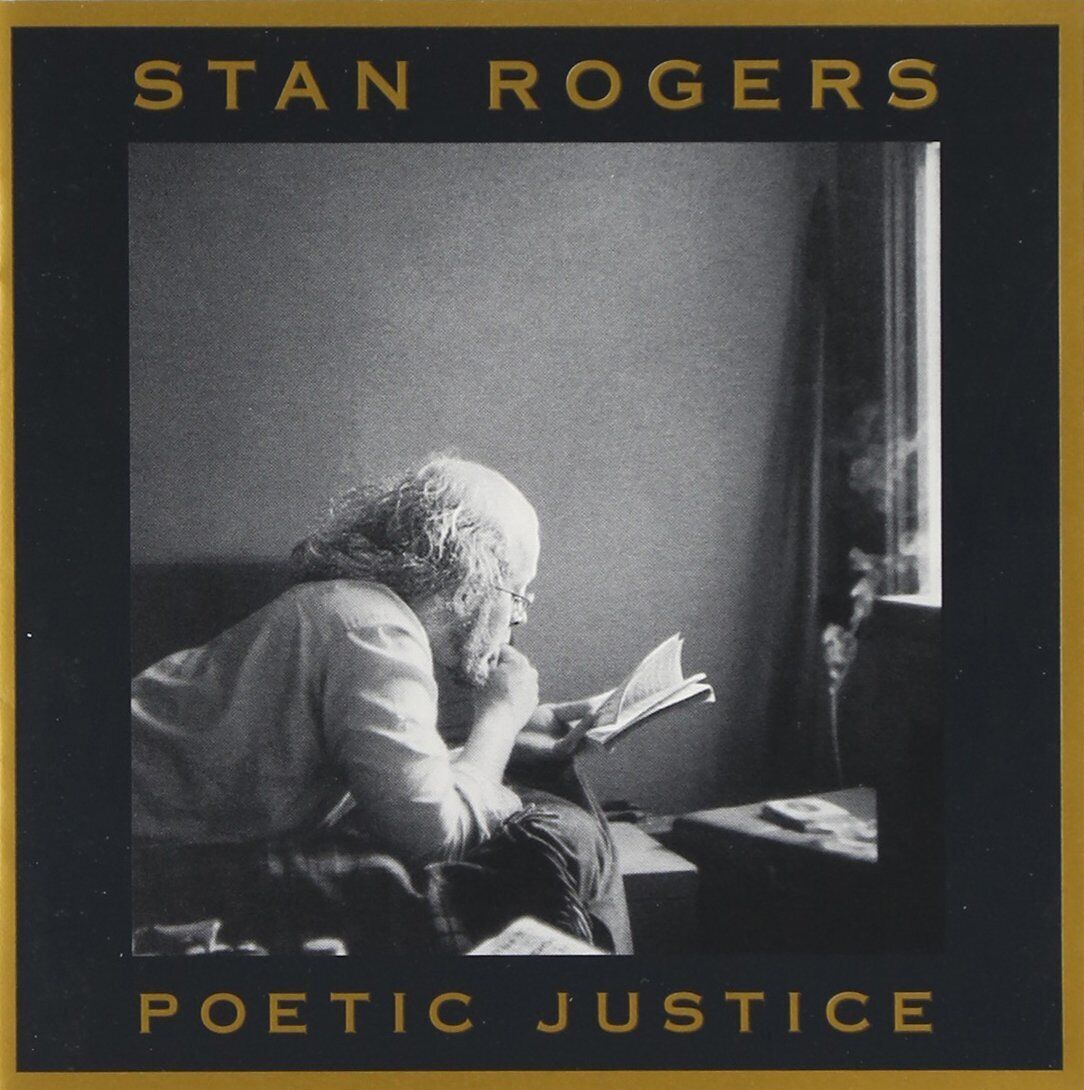 Stan Rogers Poetic Justice (CD)