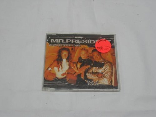 Mr. President Give a Little Love/Give a Litt (CD)