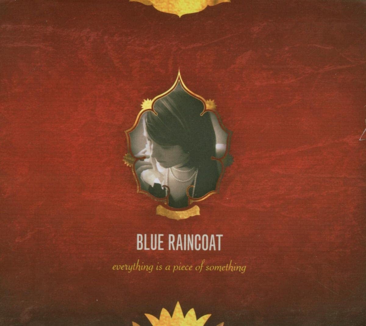 Blue Raincoat Everything Is a Piece Of (CD) Album