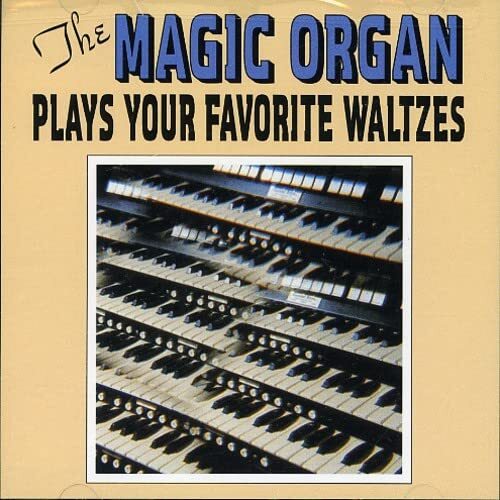 Magic Organ The Magic Organ Plays Your Favorite Waltzes (CD)