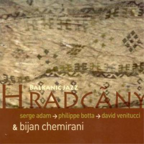 Adam/Botta/Venitucci Hradcany - Balkanic Jazz [french Import] (CD) Album