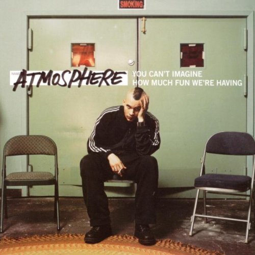 Atmosphere You Can't Imagine How Much Fun We're Having (CD) Album