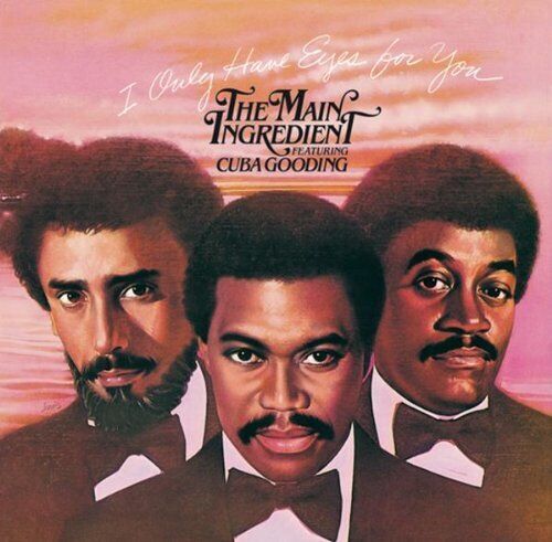 Main Ingredient - I Only Have Eyes For..