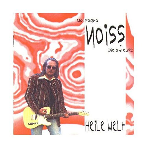 Noiss Wolfgang & Die Akteure Heile Welt (CD)