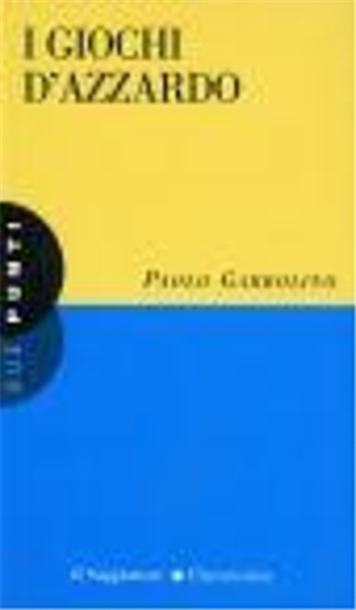 Garbolino,Paolo. - I giochi d'azzardo.