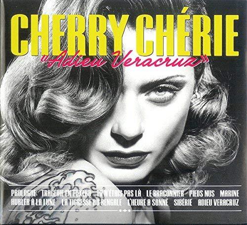 Cherry Cherie Adieu Veracruz (CD)