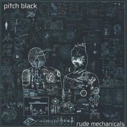 Pitch Black Rude Mechanicals (CD) Album