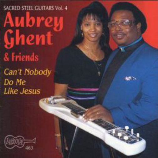 Aubrey Ghent Can't Nobody Do Me Like Jesus: & Friends (CD) Album