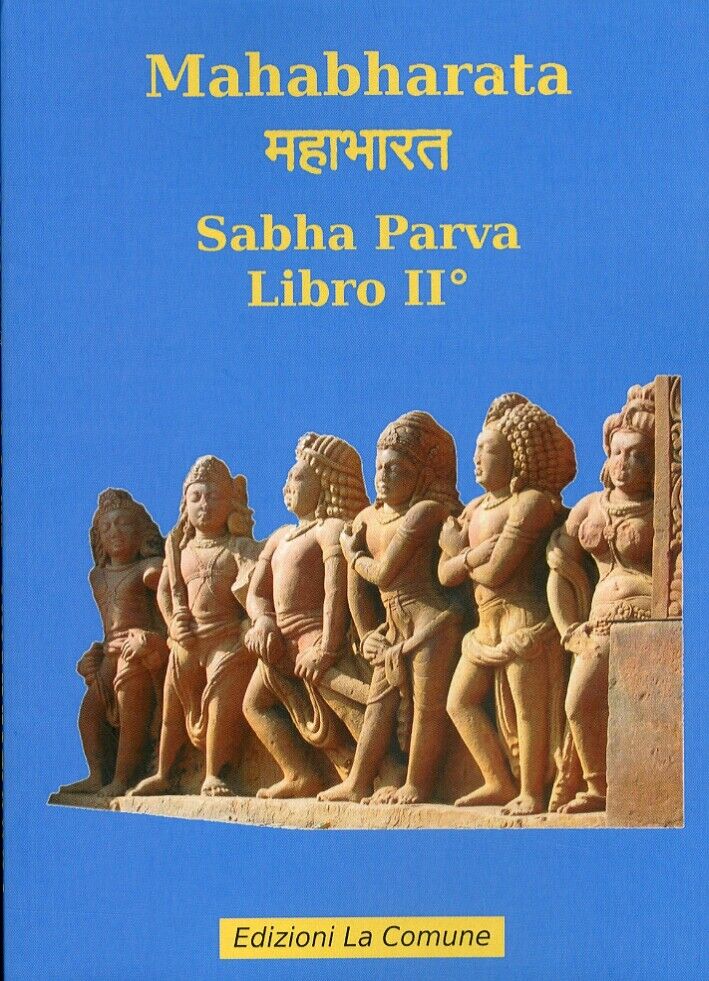 Mahabharata. Sabha Parva. Libro II - [La Comune - Collana Mahabharata]