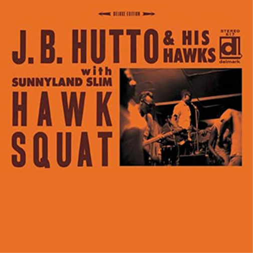 J.B. Hutto And His Hawks Hawk Squat (CD) Album