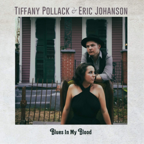 Tiffany Pollack & Eric Johanson Blues in My Blood (CD) Album