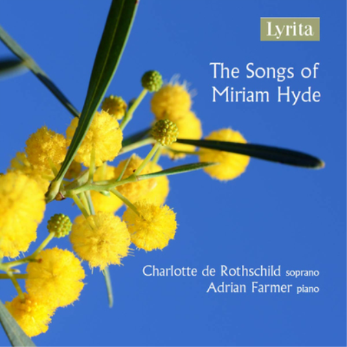 Miriam Hyde Charlotte De Rothschild/Adrian Farmer: The Songs of Miriam Hyde (CD)