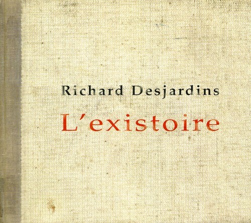 7024783 Audio Cd Richard Desjardins - L'Existoire