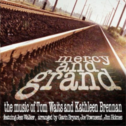 Tom Waits/Kathleen B Mercy and Grand: The Music of Tom Waits and Kathleen B (CD)