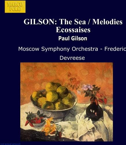 Paul Gilson Gilson: The Sea / Melodies Ecossaises / Alvar / Symphonic Overt (CD)